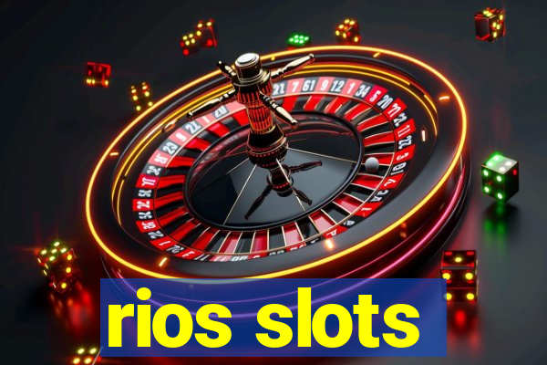 rios slots